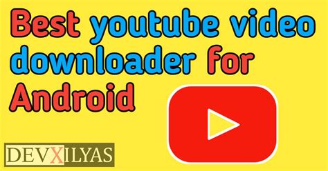 10 Best Android Video Downloaders For YouTubeYouTube Go. . Youtube video downloader for android 2022